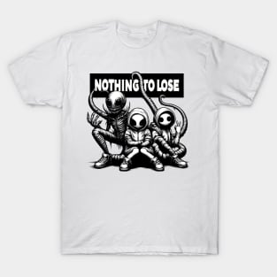 Nothing to Lose T-Shirt